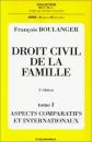 Droit civil de la famille tome 1 Aspects comparatifs et internationaux, Fran�ois