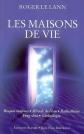 Les Maisons de Vie, Roger Le Lann