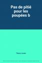 Pas de piti� pour les poup�es b, Thierry Lenain