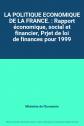 LA POLITIQUE ECONOMIQUE DE LA FRANCE. : Rapport �conomique, social et financier,