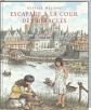 Escapade � la Cour des Miracles, Olivier Melano et  Olivier Melano