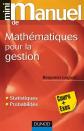Mini Manuel de Math�matiques pour la gestion: Statistiques et probabilit�s, Benj