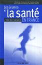 Les jeunes et la sant� en France.: L'�tat de l'enfance, Collectif et