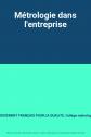 M�trologie dans l'entreprise, MOUVEMENT FRAN�AIS POUR LA QUALITE. Coll�ge m
