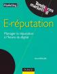 E reputation   Manager la r�putation � l'heure du digital, David R�guer