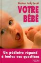 Votre b�b�. De la naissance � 2 ans, Jacky Isra�l