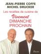 Les recettes de cuisine de Vivement Dimanche prochain, Jean Pierre Coffe