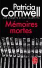 M�moires mortes: Une enqu�te de Kay Scarpetta, Patricia Cornwell
