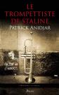 Le trompettiste de Staline, Patrick ANIDJAR