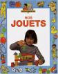 Nos jouets, autour de toi, S. Hewitt et  J. Rowe
