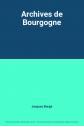 Archives de Bourgogne, Jacques Borg�