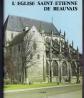 L'�glise Saint �tienne de Beauvais : Histoire et architecture (M�moires), A