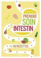 Petit livre de   Prendre soin de son intestin en 140 recettes, Florence LE BRAS