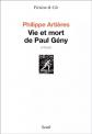 Vie et Mort de Paul G�ny, Philippe Artieres