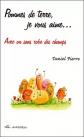 Pommes de terre, je vous aime... : Avec ou sans robe des champs, Daniel Pierre e