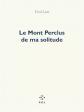 Le Mont Perclus de ma solitude, Fred L�al