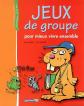 Jeux de groupe : Pour mieux vivre ensemble, Paul Merlo et  Pic Leli�vre