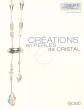 Cr�ations en perles de cristal, Guyot Guedon,  Jean Luc Syren et  Val�rie Walter