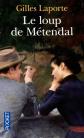 Le loup de M�tendal, Gilles LAPORTE