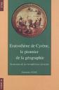 Eratosth�ne de Cyr�ne, le pionnier de la g�ographie : sa mesure de la circonf�re