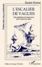 L'escalier de vagues, Eszter Forrai