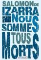 Nous sommes tous morts, Salomon de Izarra