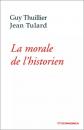 La morale de l'Historien, Guy Thuillier et  Jean Tulard