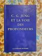 C.G. Jung Et La Voie Des Profondeurs   Ed La Fontaine De Pierre   2003