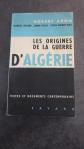 M12  Robert Aron  Les origines de la guerre d' Alg�rie  Fayard  1962 d�dicac�