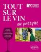 Tout sur le vin ou presque, Olivier Borneuf,  David Cobbold,  S�bastien Durand V