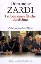Le Com�dien f�tiche du cin�ma, Dominique Zardi