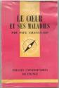 Le Coeur et ses maladies : Par le Dr Paul Chauchard,... Nouvelle �dition, Paul C