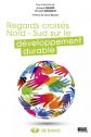 Regards crois�s Nord Sud sur le d�veloppement durable, Arnaud Diemer et  Christe