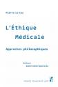 L'�thique m�dicale: APPROCHES PHILOSOPHIQUES, Le Coz Pierre