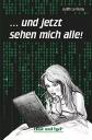 ... und jetzt sehen mich alle!. Schulausgabe, Judith Le Huray