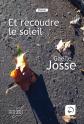 Et recoudre le soleil, Ga�lle Josse