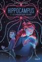 Hippocampus, tome 1: Le Laboratoire Secret, Bertrand Puard
