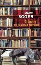 Gr�goire et le vieux libraire, Marc Roger
