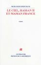 Le ciel, Hassan II et maman France, Mohamed Hmoudane