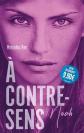 � contre sens   Tome 1   OFFRE DECOUVERTE, Mercedes Ron