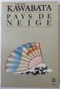 Yasunari Kawabata Pays de neige Le livre de poche biblio 1983