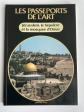 J�rusalem, le S�pulcre et la mosqu�e d Omar Les passeports de l'art n�36 1987