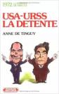 1972 USA URSS, la d�tente, Anne de Tinguy