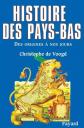 Histoire des Pays Bas, Christophe de Voogd