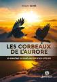 Les corbeaux de l aurore : Un embl�me du Nord ancien   Ve XIVe s., Amaury Elter