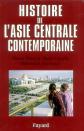 Histoire de l'Asie centrale contemporaine, Pierre Chuvin,  S�bastien Peyrou