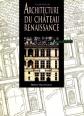 Architecture du chateau de la renaissance, Claude Wenzler