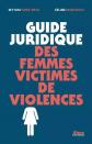Guide juridique des femmes victimes de violences, My Kim Yang Paya et  C�line Ma