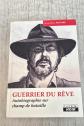 Guerrier du R�ve autobiographie champ de bataille Jean Paul Bourre Camion Blanc