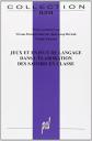 Jeux et enjeux de langage dans l'�laboration des savoirs en classe, Viviane